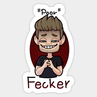 Kevin poor Fecker Sticker